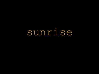 sunrise 