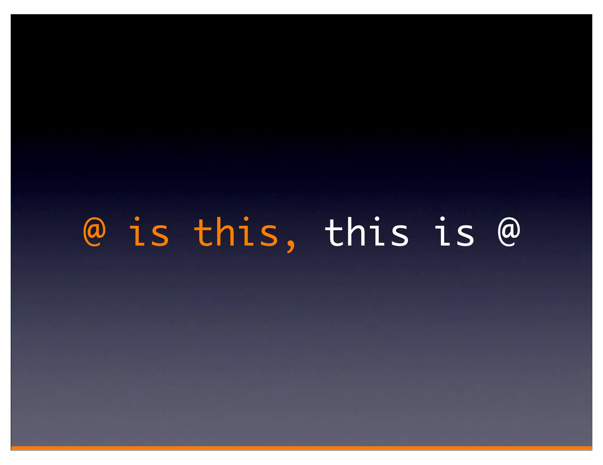 @ is this, this is @
 