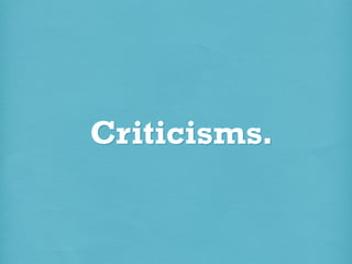 Criticisms.

 