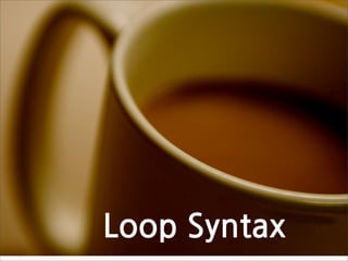 LoopSyntax
 