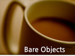 BareObjects
 