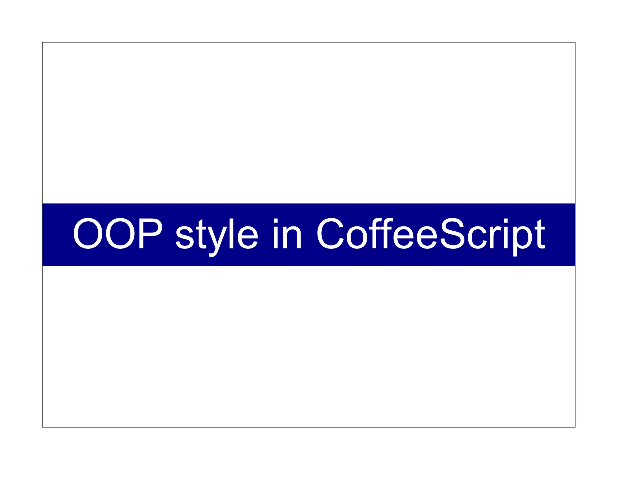 OOP style in CoffeeScript
 