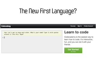 The New First Language?
 