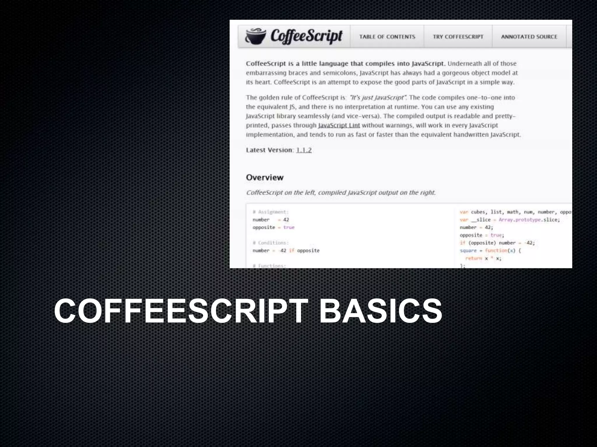 COFFEESCRIPT BASICS
 