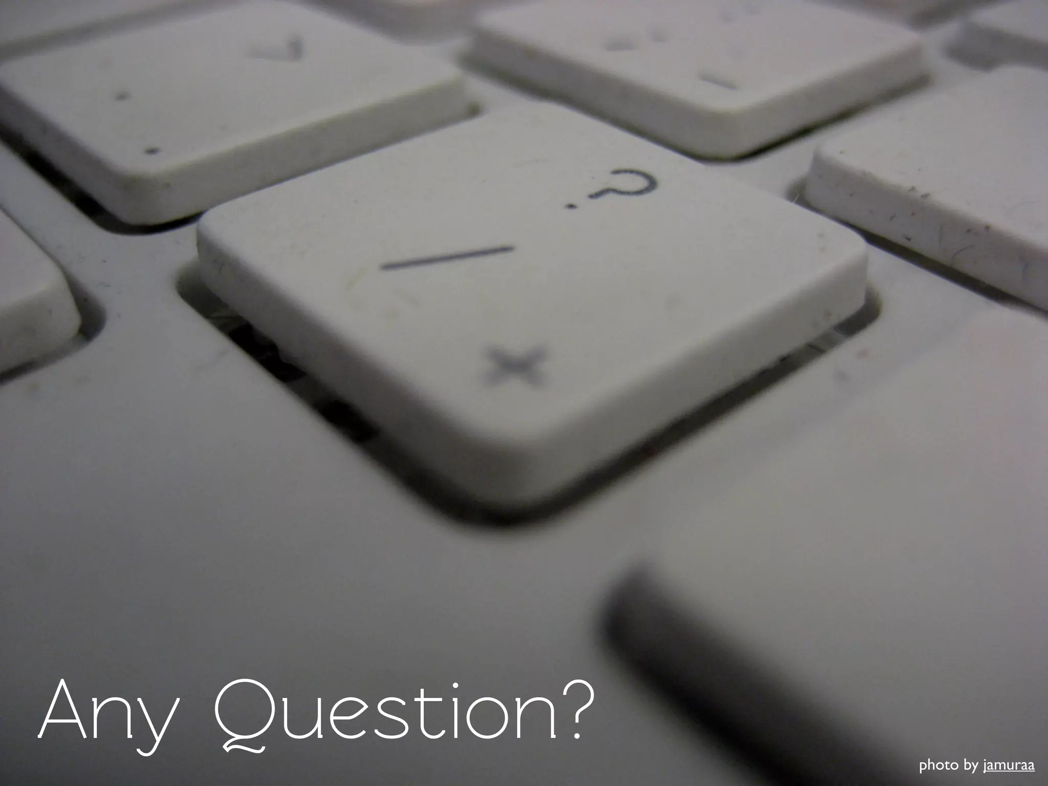 Any Question?   photo by jamuraa
 