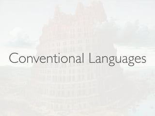 Conventional Languages
 