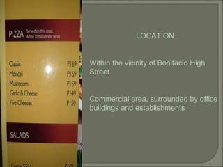 LOCATION Within the vicinity of Bonifacio High Street Commercial area, surrounded by office buildings and establishments 