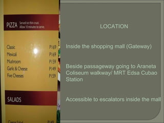 LOCATION Inside the shopping mall (Gateway) Beside passageway going to Araneta Coliseum walkway/ MRT Edsa Cubao Station Accessible to escalators inside the mall 