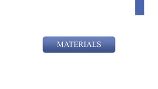MATERIALS
 