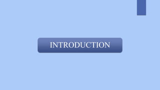 INTRODUCTION
 