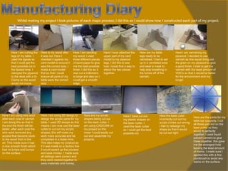 Whilst making my project I took pictures of each major process; I did this so I could show how I constructed each part of my project.

Here I am cutting the
legs of my table. I
used the jigsaw so
that I could get the
best possible cut in
the fastest time. I
clamped the plywood
to the desk with a GClamp so the wood
would not move.

Here I am using wire wool
after each coat of varnish.
I am doing this so that in
the end the finish will be
better, after each coat the
wire wool removed any
access that became stuck
to the wood from in the
air. This made sure it had
a nice smooth finish which
had no lumps and bumps
on the surface.

Here is my wood after
it was cut. Here I
checked it against my
card model to ensure it
was the correct size. I
made a card model
first so that I could
ensure all parts of my
table were the correct
size.

Here I am sanding
my wood, I used
three different pieces
of sand paper to give
me the best possible
finish. I did this as it
was cut a millimetre
to large and also so I
could get a smooth
edge.

Here I am using 2D design to
design the acrylic parts for my
table. I used 2D design as this
means I can now use the laser
cutter to cut out my acrylic
shapes, this will make my
work more accurate and be
completed in a faster time.
This also helps my product as
if it was made on a factory line
it would speed up the process
and save money. I made sure
all settings were correct and
they were nested together to
save materials and money.

Here I have attached the
upper part of my card
model to my plywood
legs. I did this to see
how I could find a way to
attach the two pieces
together.

Here are my acrylic
shapes being cut out
on the laser cutter. I
am using CAD/CAM on
my project as this
mean I could easily cut
out and assemble my
projects.

Here are my table
legs ready to be
varnished. I had to set
up in a ventilated area
and wear a mask to
help stop breathing in
the fumes off of the
varnish.

Here I have cut out
my plastic shapes on
the laser cutter. I
used the laser cutter
so I could get the best
possible cut.

Here I am varnishing my
plywood. I decided to use
varnish as this would bring out
the grain on my plywood to give
a good finish. I tried to get the
varnish with the least amount of
VOC’s so that it would be better
for the environment and my
lungs!

Here the laser cuter
incorrectly cut out my
acrylic circles out wrong.
I had to redesign my
shape so that it would
be cut out right.

Here are the joints for my
table top supports. I cut
all these part out on the
laser cutter so they
would fit perfectly
together. I used liquid
solvent cement to glue
these together, this gave
me the strongest hold
leaving the least amount
of marks. I made sure I
applied this with a fine
paintbrush to avoid any
stains on the surface.

 