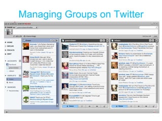 Managing Groups on Twitter 