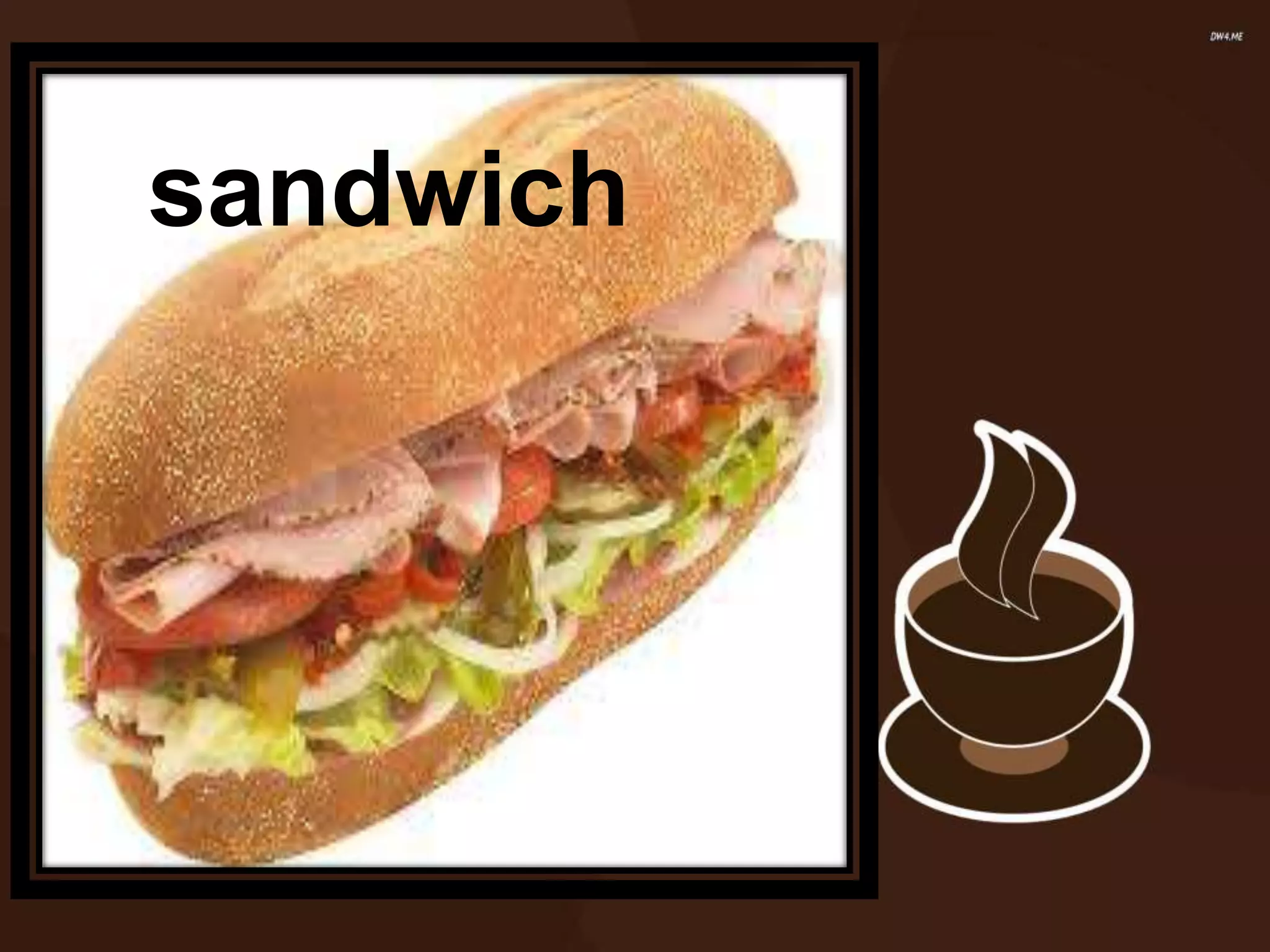 sandwich
 