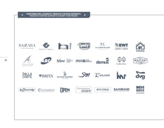 32
 PARTNER DELL’EVENTO TRIESTE COFFEE EXPERTS
TRIESTE COFFEE EXPERTS EVENT PARTNERS 
 