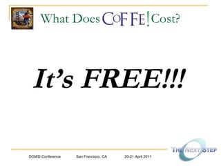 What Does  Cost? It’s FREE!!!   