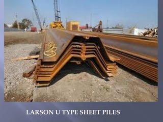 LARSON U TYPE SHEET PILES
 