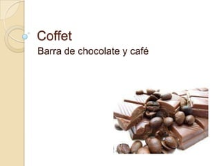 Coffet Barra de chocolate y café 