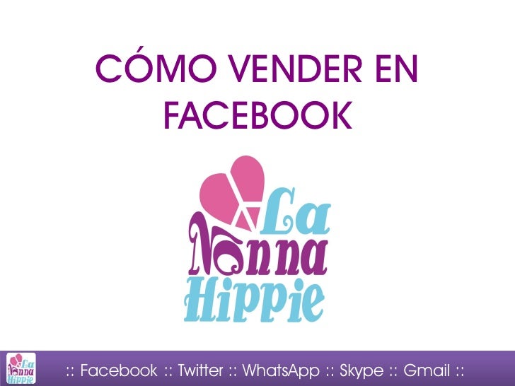 CÓMO VENDER EN      FACEBOOK:: Facebook :: Twitter :: WhatsApp :: Skype :: Gmail :: 