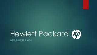 Hewlett Packard
Co@FIT, October 2015
 