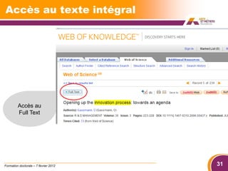 Accès au texte intégral




         Accès au
         Full Text




Formation doctorale – 7 février 2012   31
 