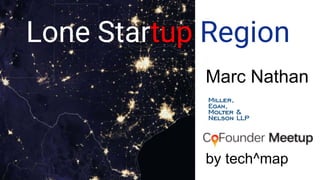 Lone Startup Region
by tech^map
Marc Nathan
 