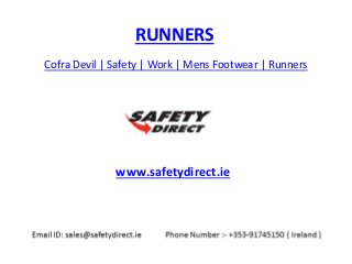 Cofra Devil | Safety | Work | Mens Footwear | Runners
www.safetydirect.ie
RUNNERS
 