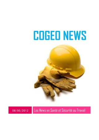 COGEO NEWS




08/06/2012   Les News en Santé et Sécurité au Travail
 