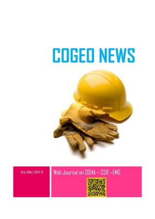 COGEO NEWS




24/06/2012   Web Journal on OSHA – CSR –EMS
 