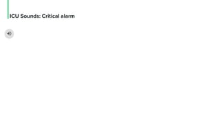 ICU Sounds: Critical alarm
 