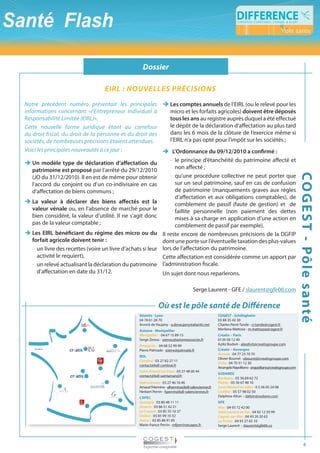 VéhicUlEs n1 : niche ou piège fiscal ?

                                                     Dossier

                                         Eirl : nOUVEllEs PrécisiOns
Notre	 précédent	 numéro	 présentait	 les	 principales	 � les comptes annuels de l’EIRL (ou le relevé pour les
informations	 concernant	 «l’Entrepreneur	 Individuel	 à	      micro et les forfaits agricoles) doivent être déposés
Responsabilité	Limitée	(EIRL)».	                               tous les ans au registre auprès duquel a été effectué
Cette	 nouvelle	 forme	 juridique	 étant	 au	 carrefour	       le dépôt de la déclaration d’affectation au plus tard
du	droit	fiscal,	du	droit	de	la	personne	et	du	droit	des	      dans les 6 mois de la clôture de l’exercice même si
sociétés,	de	nombreuses	précisions	étaient	attendues.	         l’EIRL n’a pas opté pour l’impôt sur les sociétés ;
Voici	les	principales	nouveautés	à	ce	jour	:                � l’ordonnance du 09/12/2010 a confirmé :
� un modèle type de déclaration d’affectation du               - le principe d’étanchéité du patrimoine affecté et
   patrimoine est proposé par l’arrêté du 29/12/2010              non affecté ;
                                                               - qu’une procédure collective ne peut porter que




                                                                                                                                                             co G e s T - pôl e s a nté
   (JO du 31/12/2010). Il en est de même pour obtenir
   l’accord du conjoint ou d’un co-indivisaire en cas             sur un seul patrimoine, sauf en cas de confusion
   d’affectation de biens communs ;                               de patrimoine (manquements graves aux règles
                                                                  d’affectation et aux obligations comptables), de
� la valeur à déclarer des biens affectés est la                  comblement de passif (faute de gestion) et de
   valeur vénale ou, en l’absence de marché pour le               faillite personnelle (non paiement des dettes
   bien considéré, la valeur d’utilité. Il ne s’agit donc         mises à sa charge en application d’une action en
   pas de la valeur comptable ;                                   comblement de passif par exemple).
� les eirl bénéficiant du régime des micro ou du Il reste encore de nombreuses précisions de la DGFIP
   forfait agricole doivent tenir :                         dont une porte sur l’éventuelle taxation des plus-values
   - un livre des recettes (voire un livre d’achats si leur lors de l’affectation du patrimoine.
      activité le requiert),                                Cette affectation est considérée comme un apport par
   - un relevé actualisant la déclaration du patrimoine l’administration fiscale.
      d’affectation en date du 31/12.                       Un sujet dont nous reparlerons.

                                                                                      Serge Laurent - GFE / slaurent@gfe06.com

                                                               Où est le pôle santé de Différence
                                                   aliantis - Lyon                                    coGesT - schiltigheim
                                                   04 78 61 28 70                                     03 88 35 42 30
                                                   Annick de Vaujany - a.devaujany@aliantis.net       Charles-René Tande - cr.tande@cogest.fr
                                                   axiome - montpellier                               Marilena Mattoza - m.mattozza@cogest.fr
                                                   Montpellier : 04 67 15 89 15                       créatis – paris
                                                   Serge Zenou - szenou@axiomeassocies.fr             0139 58 12 49
                                                   Perpignan : 04 68 52 99 99                         Aziliz Bodivit - abodivit@creatisgroupe.com
                                                   Pierre Palmade - pierre@palmade.fr                 créatis – auvergne
                                                                                                      Roanne : 04 77 23 70 70
                                                   BdL
                                                                                                      Olivier Bourrel - obourrel@creatisgroupe.com
                                                   Cambrai : 03 27 82 27 11
                                                                                                      Vichy : 04 70 31 12 30
                                                   contact@bdl-cambrai.fr
                                                                                                      Arcangela Napolitano - anapolitano@creatisgroupe.com
                                                   Saint-Amand Les Eaux : 03 27 48 00 44
                                                                                                      sodareX
                                                   contact@bdl-saintamand.fr
                                                                                                      Bordeaux : 05 56 69 62 72
                                                   Valenciennes : 03 27 46 16 46                      Floirac : 05 56 67 48 10
                                                   Arnaud l’Hermine - alhermine@bdl-valenciennes.fr   Saint Médard en Jalles : 0 5 56 05 24 08
             A   •C
                      S   O D A R E X
                                •E                 Herbert Perrin - hperrin@bdl-valenciennes.fr       Cadillac : 05 57 98 02 50
                                                   capec                                              Delphine Alton – dalton@sodarex.com
                                                   Quetigny : 03 80 48 11 11                          Gfe
                                                   Auxerre : 03 86 51 42 21                           Nice : 04 93 72 42 00
                                                   Le Creusot : 03 85 55 10 37                        Saint Laurent du Var : 04 92 12 59 99
                                                   Châlon : 03 85 99 10 32                            Cagnes-sur-Mer : 04 93 20 20 63
                                                   Autun : 03 85 86 91 85                             La Trinité : 04 93 27 65 10
                                                   Marie-france Perrin - mfperrin@capec.fr            Serge Laurent – slaurent@gfe06.co




                                                                                                                                                                   4
 
