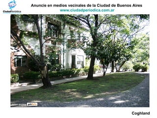 Imagen gentileza Anuncie en medios vecinales de la Ciudad de Buenos Aires  www.ciudadperiodica.com.ar Coghland 