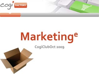 Marketinge CogiClubOct 2009 