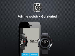 Pair the watch • Get started
 