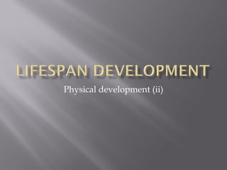 Physical development (ii) 