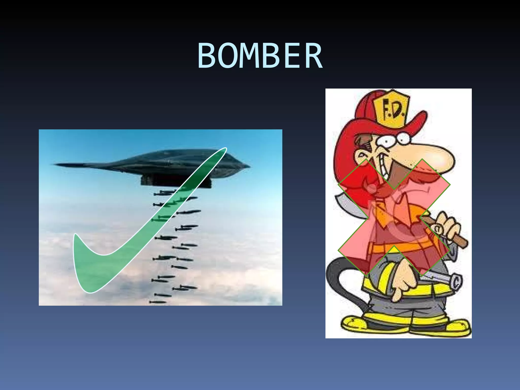 BOMBER 