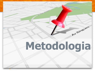 Metodologia22/08/2011