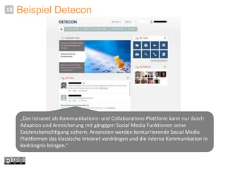18   Beispiel Detecon




     „Das Intranet als Kommunikations- und Collaborations-Plattform kann nur durch
     Adaption...