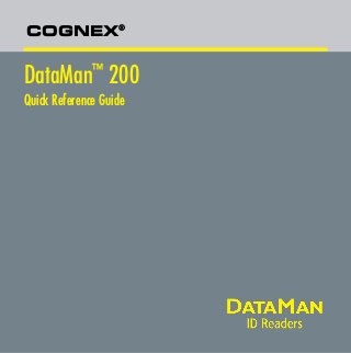 COGNEX®
DataMan™
200
Quick Reference Guide
 