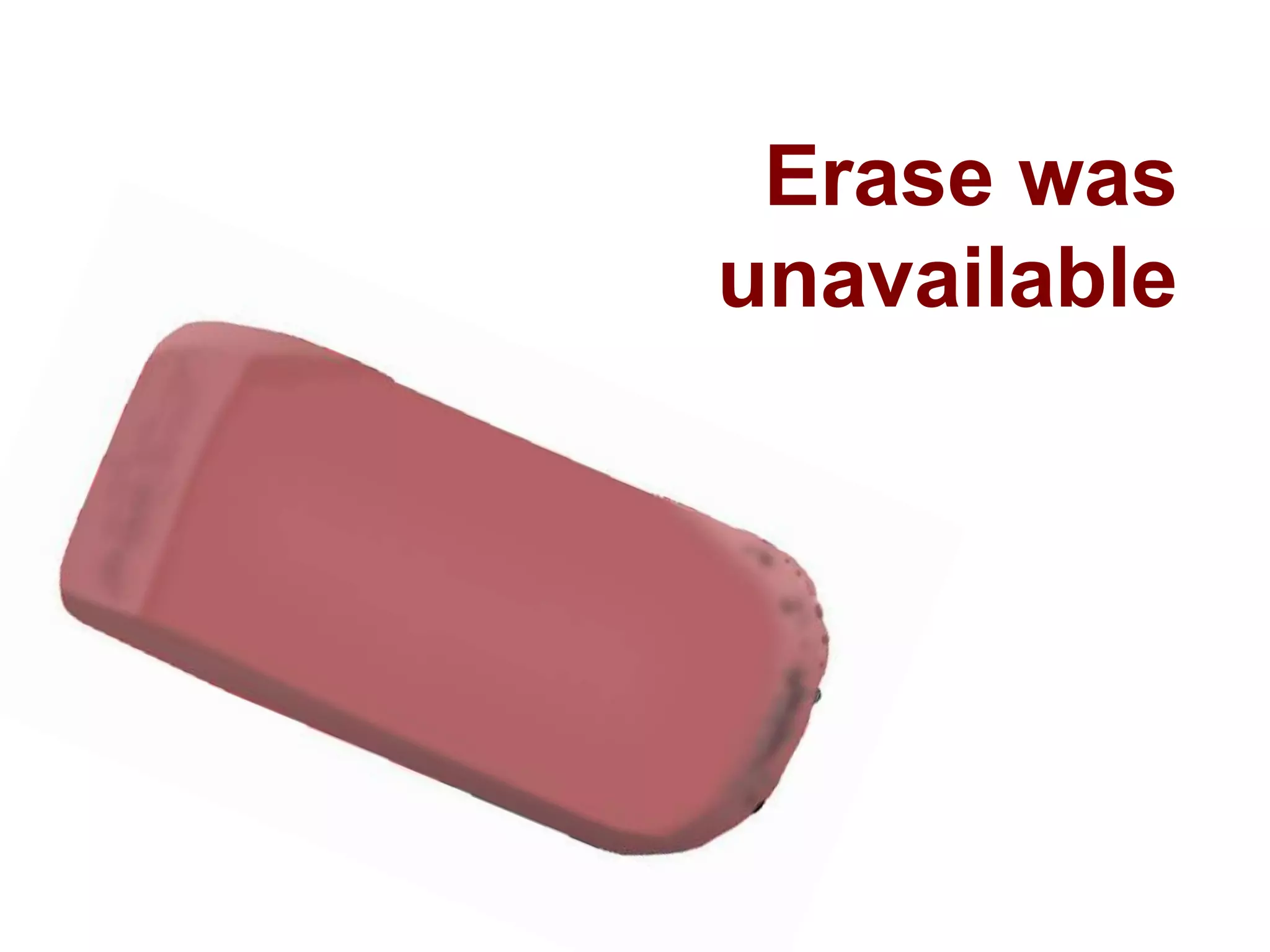 Erase was
unavailable
 
