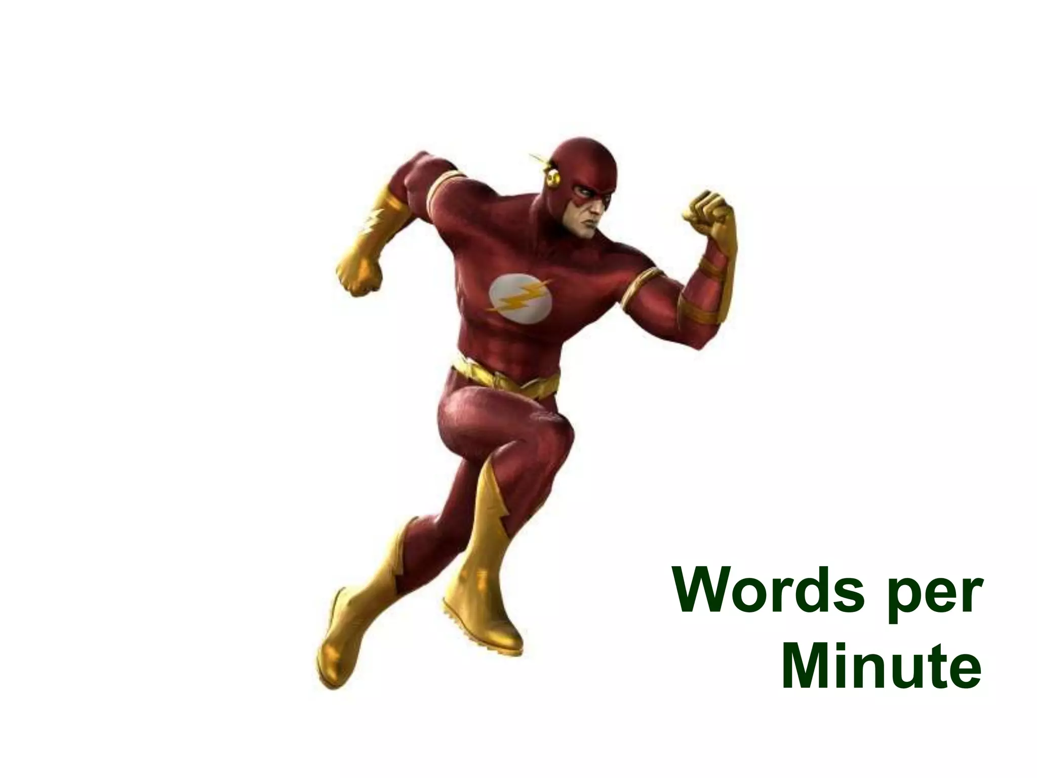 Words per
  Minute
 