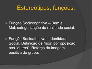 Estereótipos, Preconceitos e Discriminação