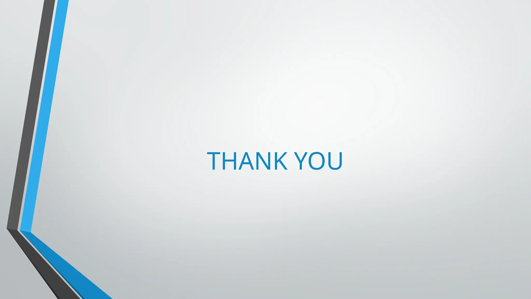 THANK YOU
 
