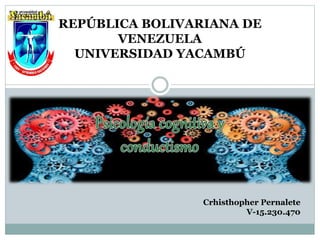 REPÚBLICA BOLIVARIANA DE
VENEZUELA
UNIVERSIDAD YACAMBÚ
Crhisthopher Pernalete
V-15.230.470
 