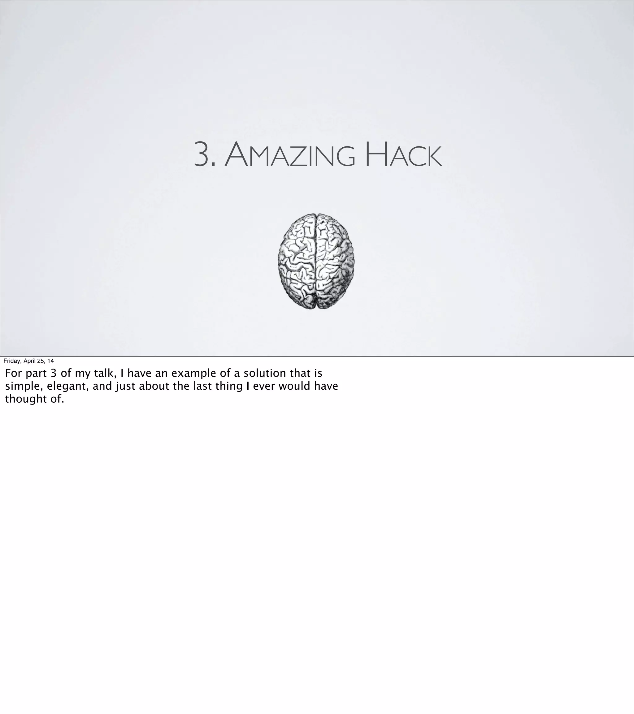 GHOST AI
•Choose random direction at every obstacle
•Minimize linear distance
•Minimize topological distance
•Minimize topological distance, eliminating paths through allies
Friday, April 25, 14
To keep things simple, let’s start with one ghost. How do we
program its movement?
[REVEAL]
We could choose a random direction and follow it until we hit a wall,
then choose another random direction. This is fairly easy to implement,
but it’s not much of a challenge for the player.
[REVEAL]
We could compute the distance to the Pac Man in the X and Y axes,
and pick a direction that makes one of those smaller... but then the
ghost will get stuck in corners or behind walls, and again, it'll be too
easy for the player.
[REVEAL]
So how about, instead of minimizing linear distance, we focus on
topological distance? We could compute all possible paths through
the maze to the Pac Man, pick the shortest one, and start down it.
Then, next tick, do it all again.
This works ﬁne for one ghost. But if all four ghosts use this algorithm,
they'll wind up chasing after the player in a tight little bunch instead of
fanning out.
[REVEAL]
Okay, so each ghost can compute all possible paths to the Pac Man,
and reject any path that goes through another ghost. Shouldn’t be
 