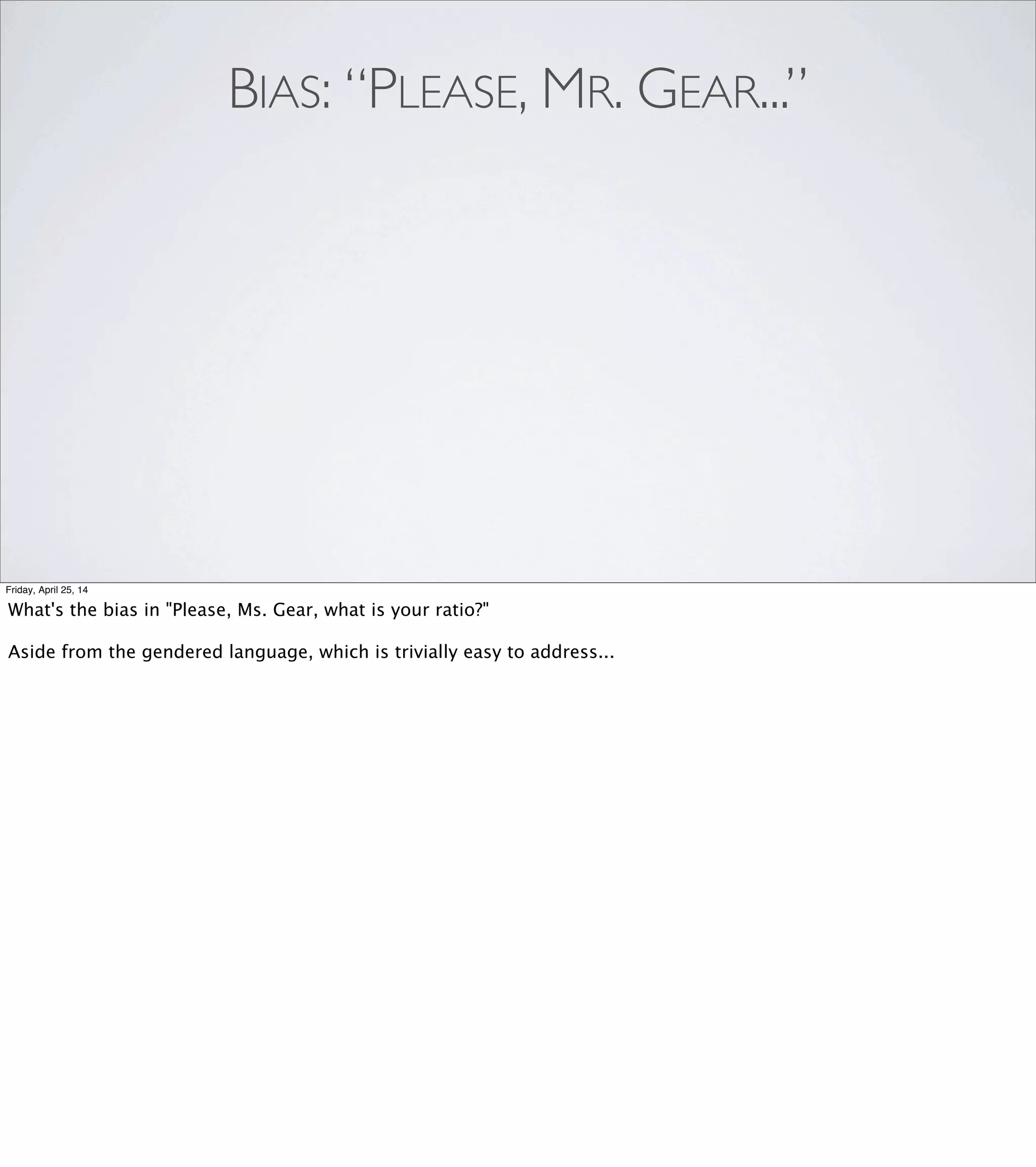 “... But the work we do as programmers is all abstract. And
it makes perfect sense that you would want to ﬁnd techniques
to rope the physical, sensory parts of your brain into this task
of dealing with abstractions. But we don’t ever teach
anybody how to do that, or even that they
should do that.”
-GlennVanderburg, Ruby Rogues #77
Friday, April 25, 14
Ultimately, I think we should use techniques like this.
I think we should share them. I think, to paraphrase
Glenn, we should teach people that this is a thing
you can and should do.
And...
I think we should teach people that looking critically at
the answers these techniques give you is also a thing that
you can and should do. We might not always be able to
come up with a radically different and simpler approach,
but the least we can do is give ourselves an opportunity
by asking: “how is this biased?”
 