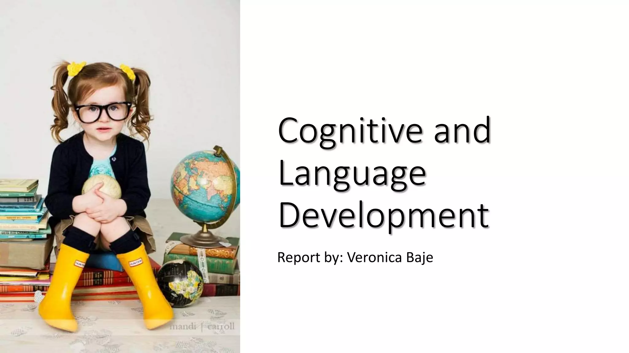 Cognitive and Language Development | PPTX