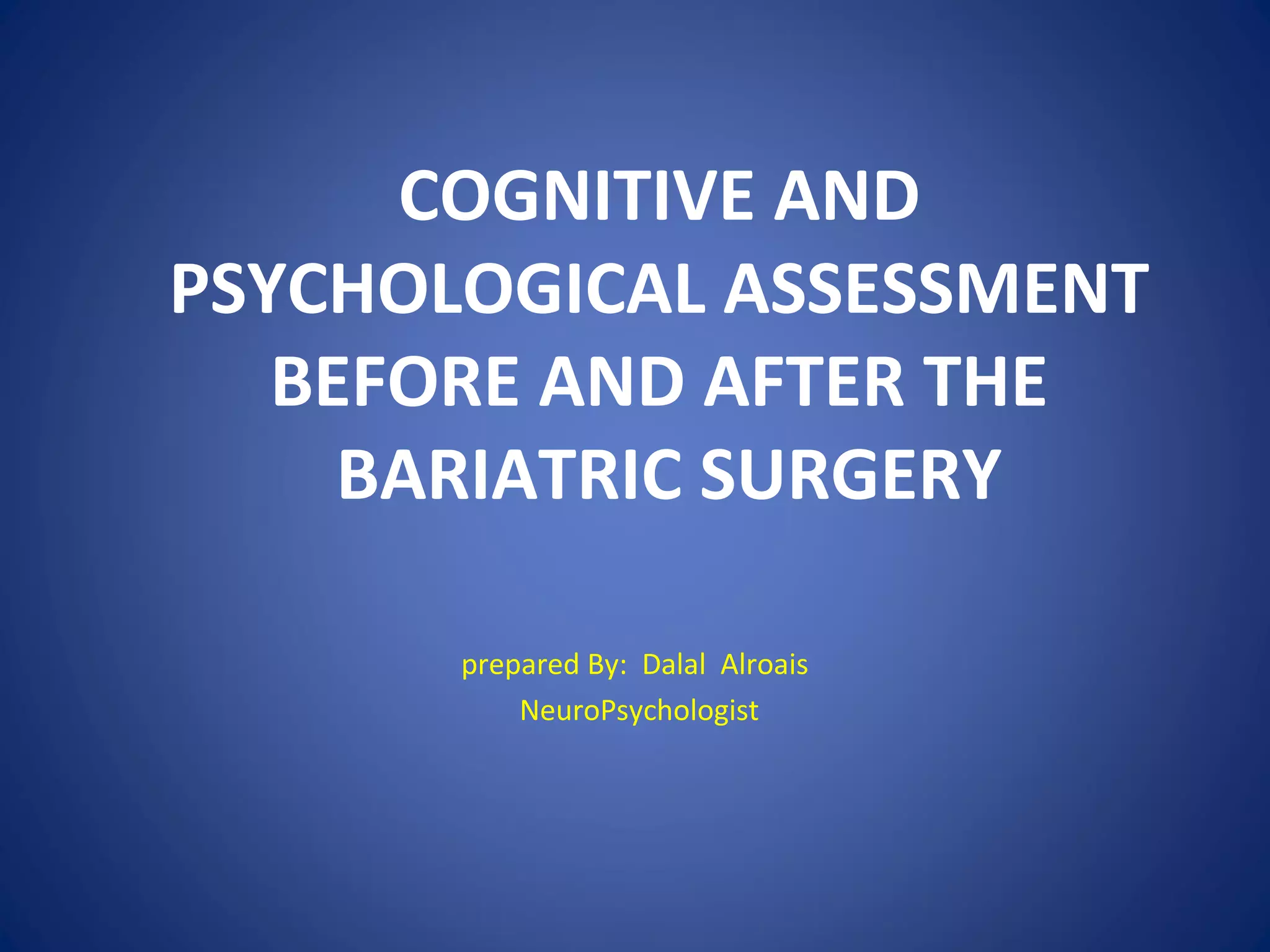 Cognitive and psychological assessment before and after bariatric