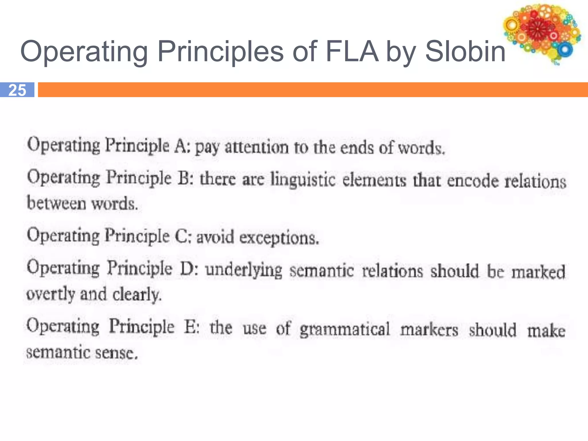Operating Principles of FLA by Slobin
25
 