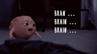 BraN ...
Brain ...
Brain ...
 