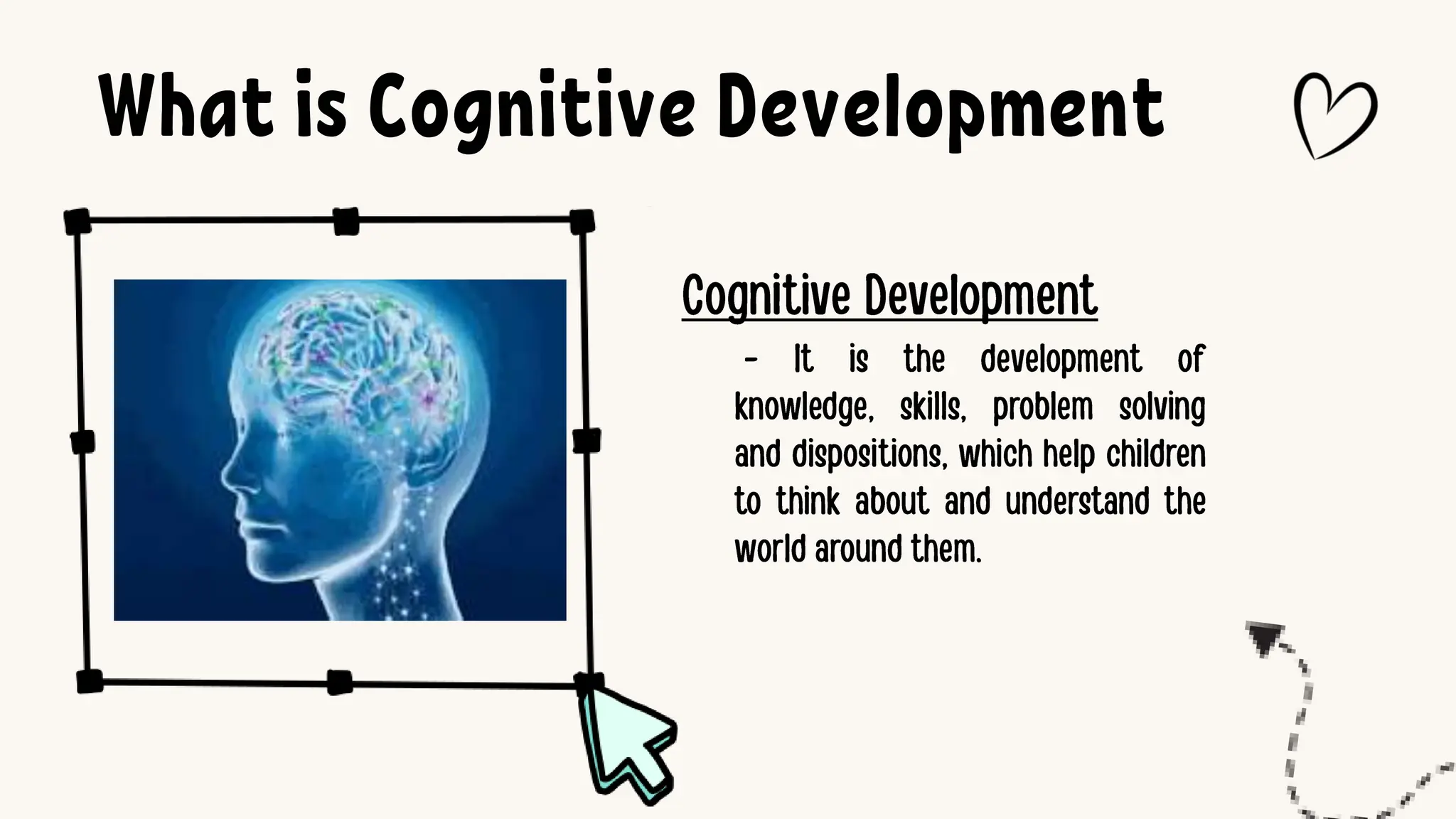 What is Cognitive Development
 